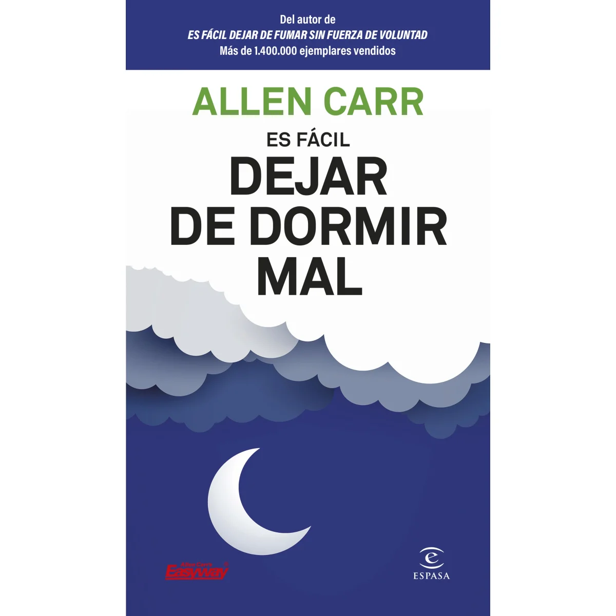 Es fácil dejar de dormir mal, Allen Carr, Espasa Calpe