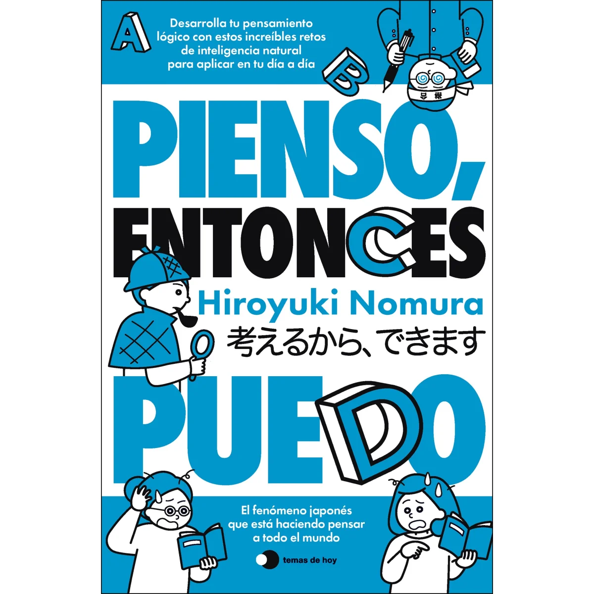 Pienso, entonces puedo, Hiroyuki Nomura, Temas Hoy