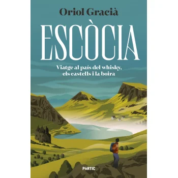 Escòcia. Viatge al país del whisky, els castells i la boira, Oriol Gr