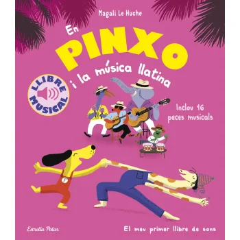 En Pinxo i la música llatina. Llibre musical, Magali Le Huche, Estrell