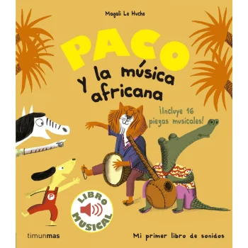 Paco y La música africana, Magali Le Huche, Timun Mas