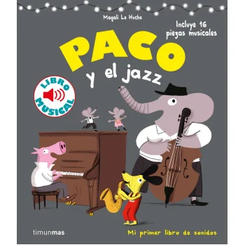 Paco y el Jazz, Magali Le Huche, Timun Mas