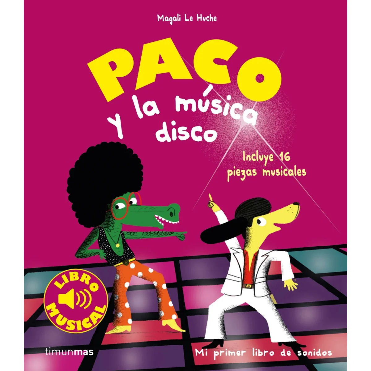 Paco y la música disco, Magali Le Huche, Timun Mas