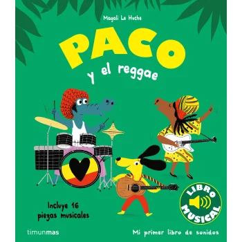 Paco y el reggae, Magali Le Huche, Timun Mas