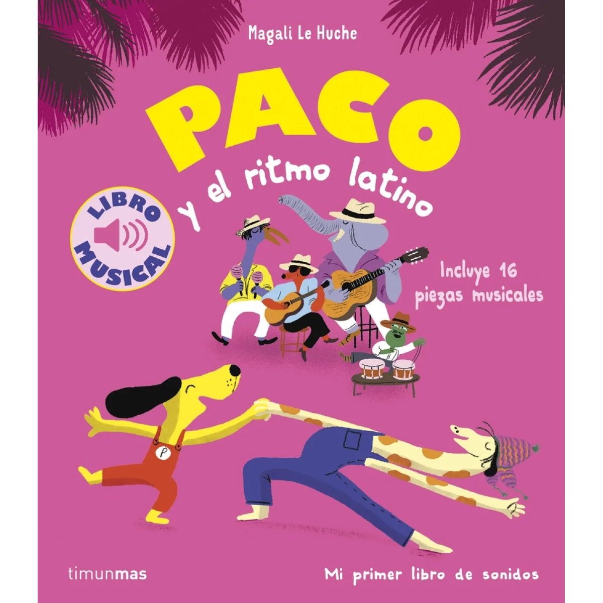 Paco y el ritmo latino, Magali Le Huche, Timun Mas