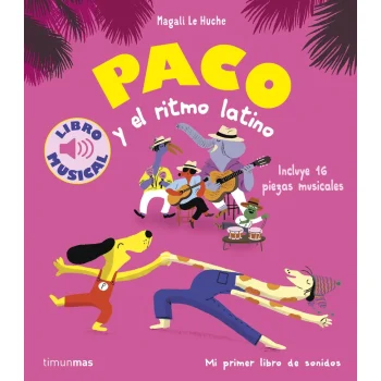 Paco y el ritmo latino, Magali Le Huche, Timun Mas