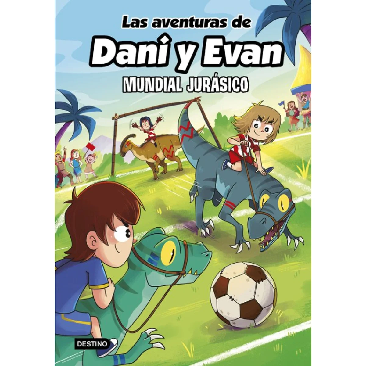 Dani y Evan 14. Mundial jurásico, Destino Infantil