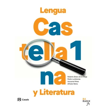 Lengua castellana y Literatura 1 Bachillerato, Radix, Casals