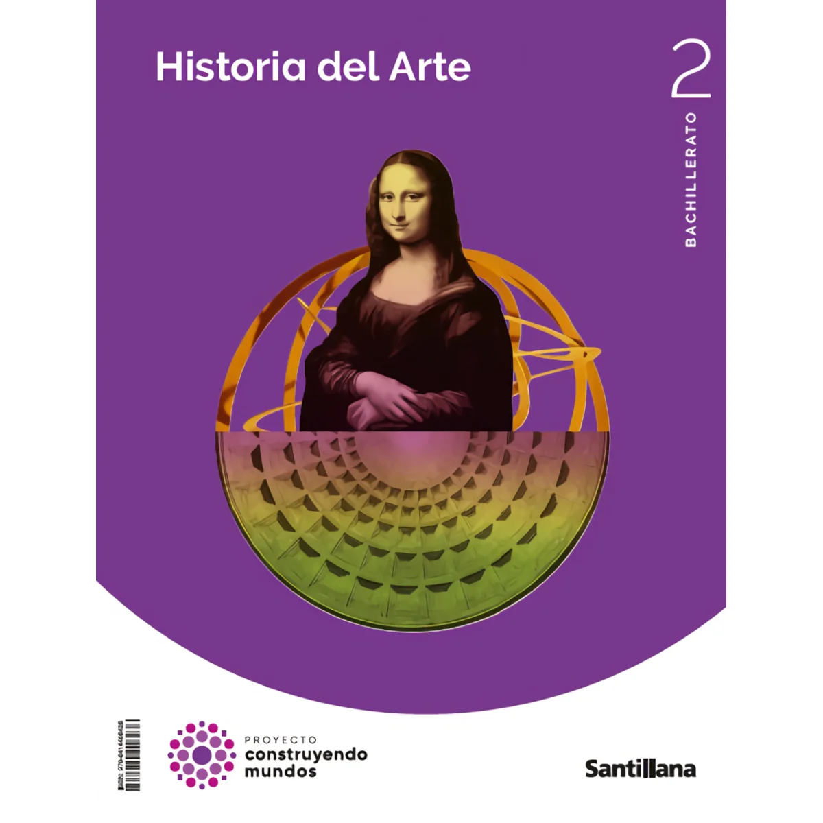 Historia del arte 2 bachillerato, construyendo mundos, Santillana