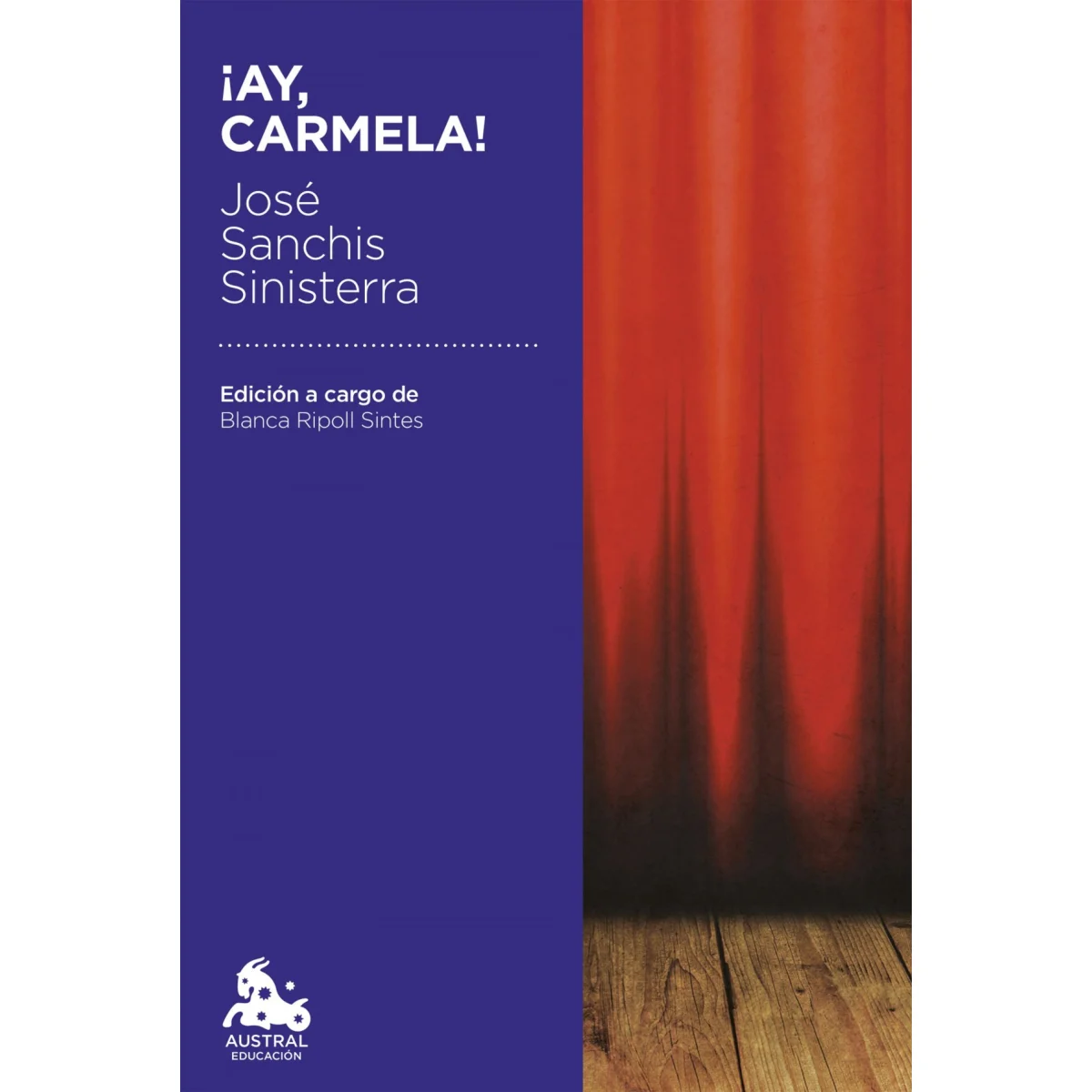 ¡Ay, Carmela!, José Sanchís Sinistierra, Austral