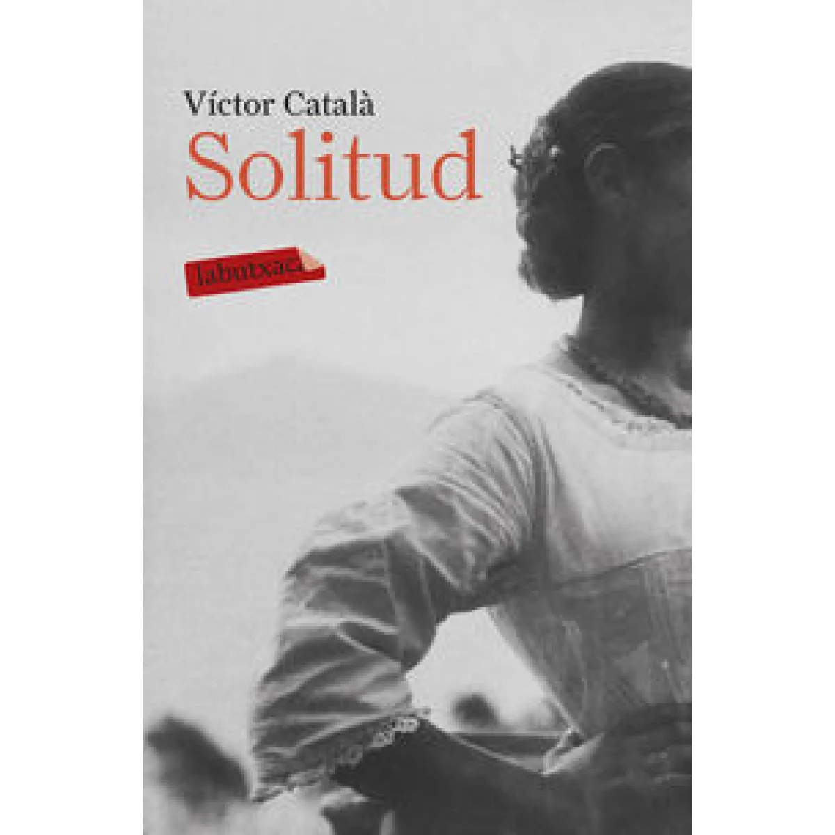 Solitud, Victor Català, Labutxaca