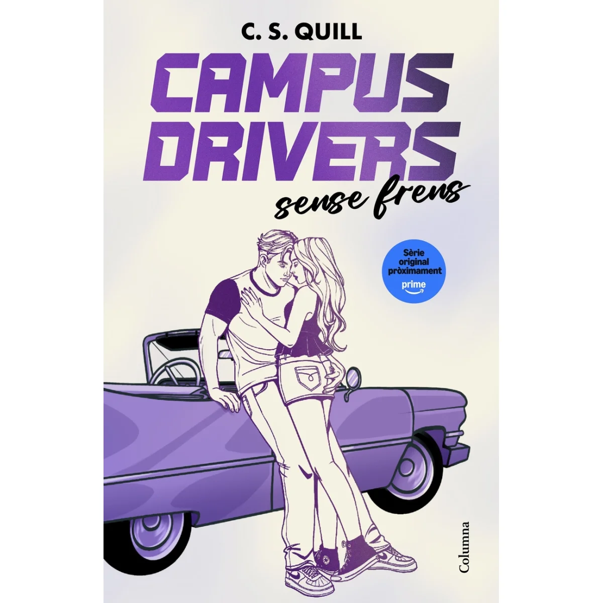 Campus Drivers 1. Sense frens, C S Quil, Columna