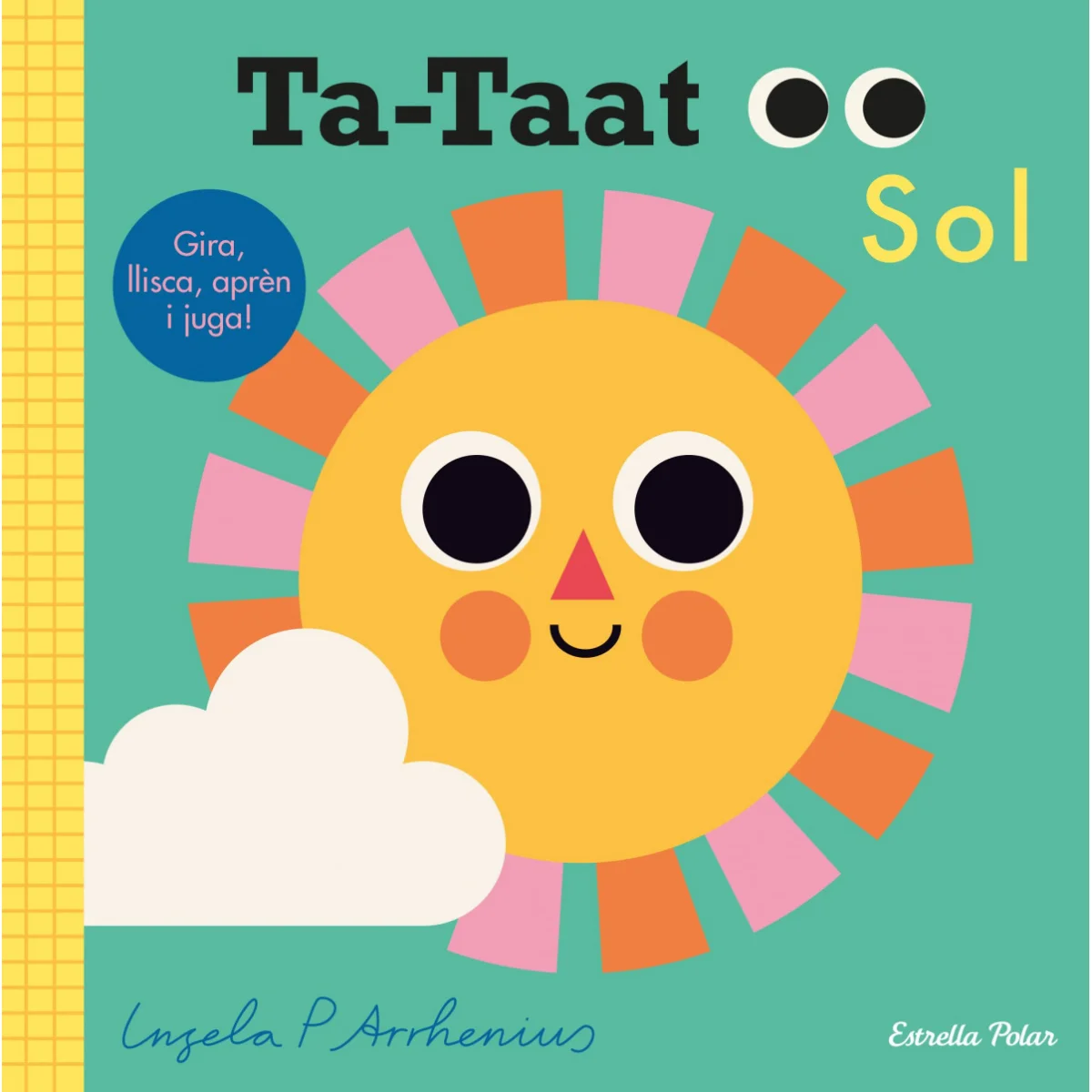 Ta-taat. Sol, Ingela P Arrhenius, Estrella Polar