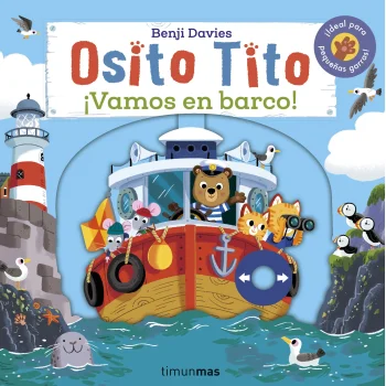 Osito Tito. ¡Vamos en barco! Benji Davies, Timun Mas