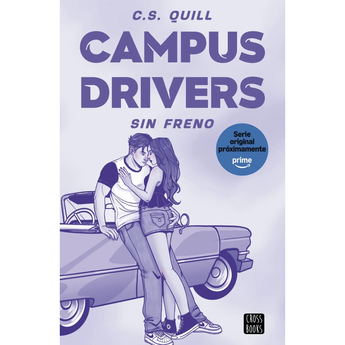 Campus Drivers 1. Sin freno, C S Quill, Crossbooks