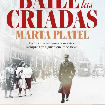 El baile de las criadas, Marta Platel, Planeta