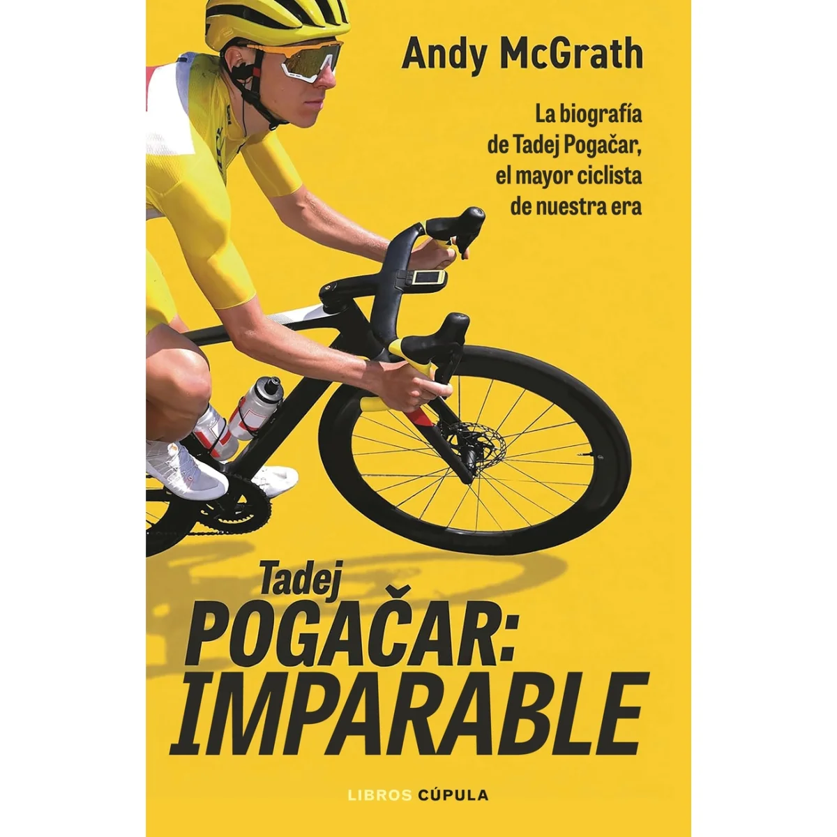 Tadej Pogacar: Imparable, Andy McGrath, Cupula
