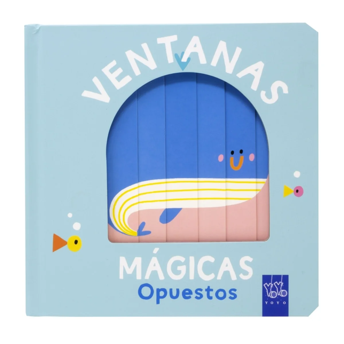 Ventanas mágicas. Opuestos, Yoyo
