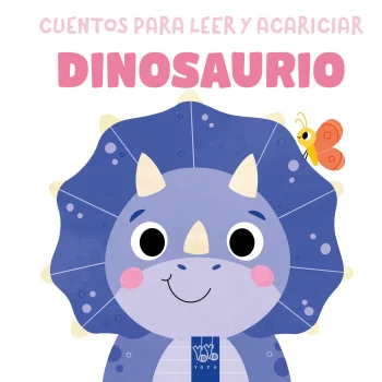 Cuentos para leer y acariciar. Dinosaurio, Yoyo