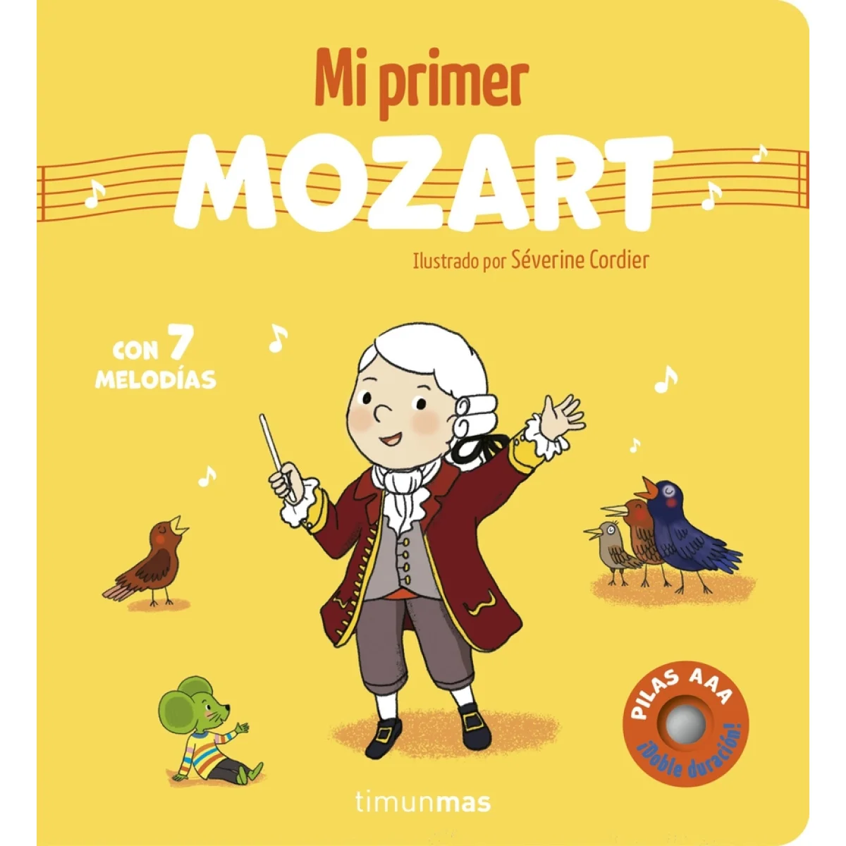 Mi primer Mozart. Con 7 melodías, Séverine Cordier, Timun Mas