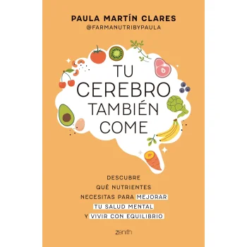 Tu cerebro también come, Paula Martín, Zenith