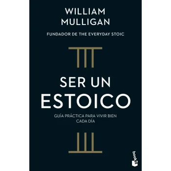 Ser un estoico, William Mulligan, Booket