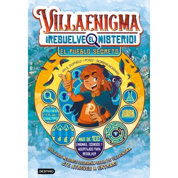 Villaenigma. Resuelve el misterio 1. El pueblo secreto, Poqu Duffield 