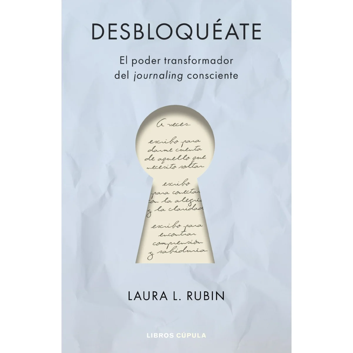 Desbloquéate, Laura Rubin, Cupula