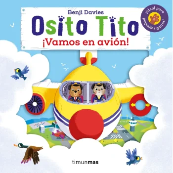 Osito Tito. ¡Vamos en avión! Benji Davies, Timun Mas
