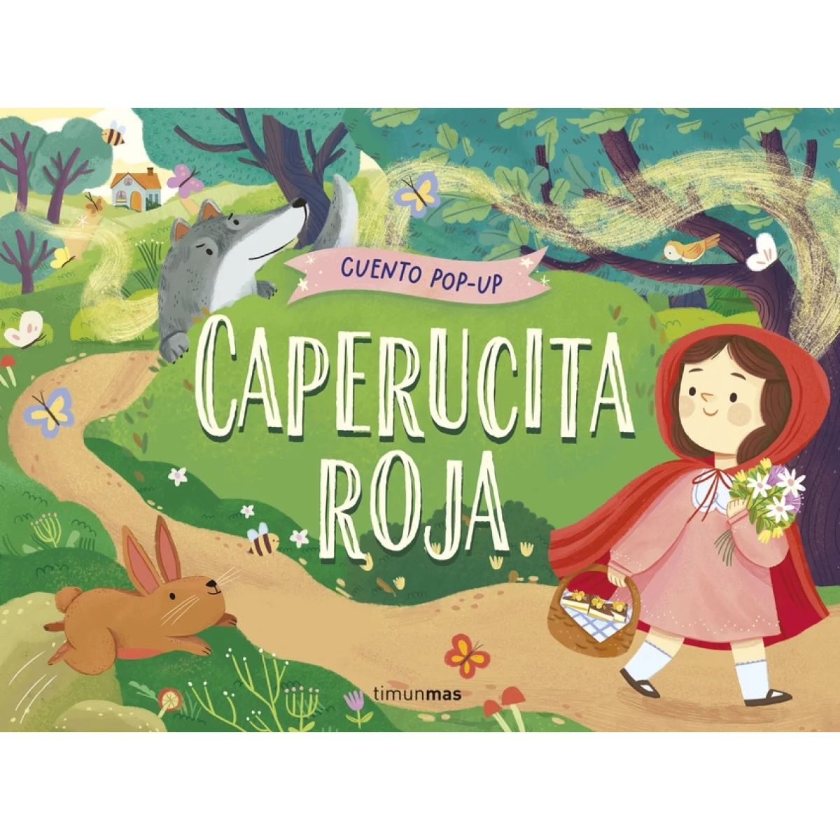 Caperucita roja. Cuento pop-up, Nadia Gunawan, Timun Mas
