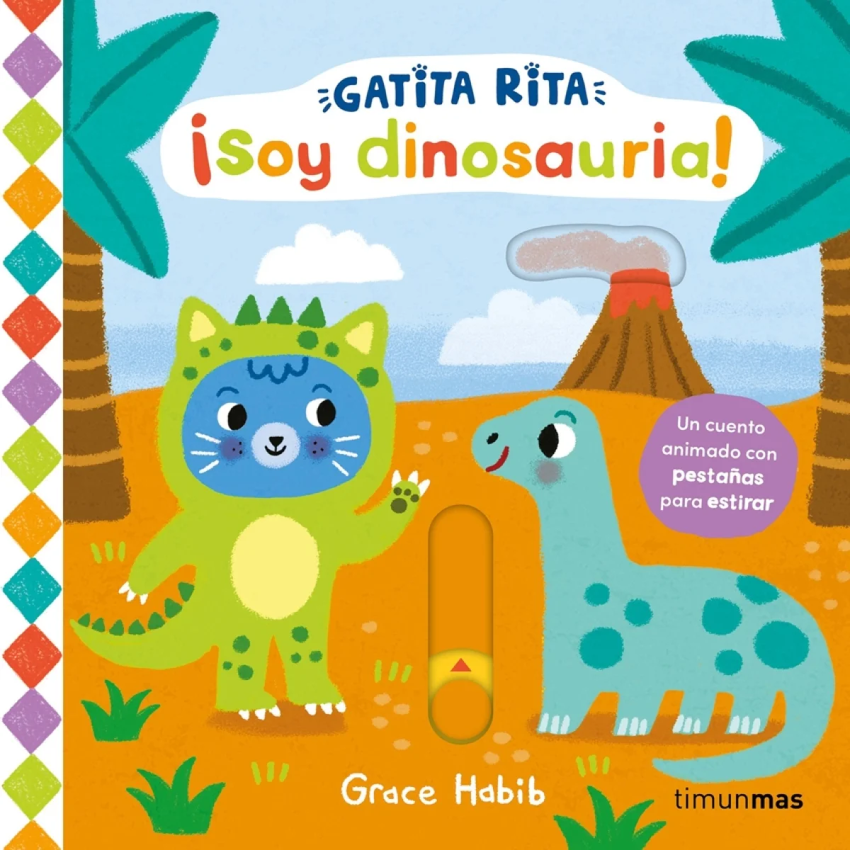Gatita Rita. ¡Soy dinosauria! Grace Habib, Timun Mas