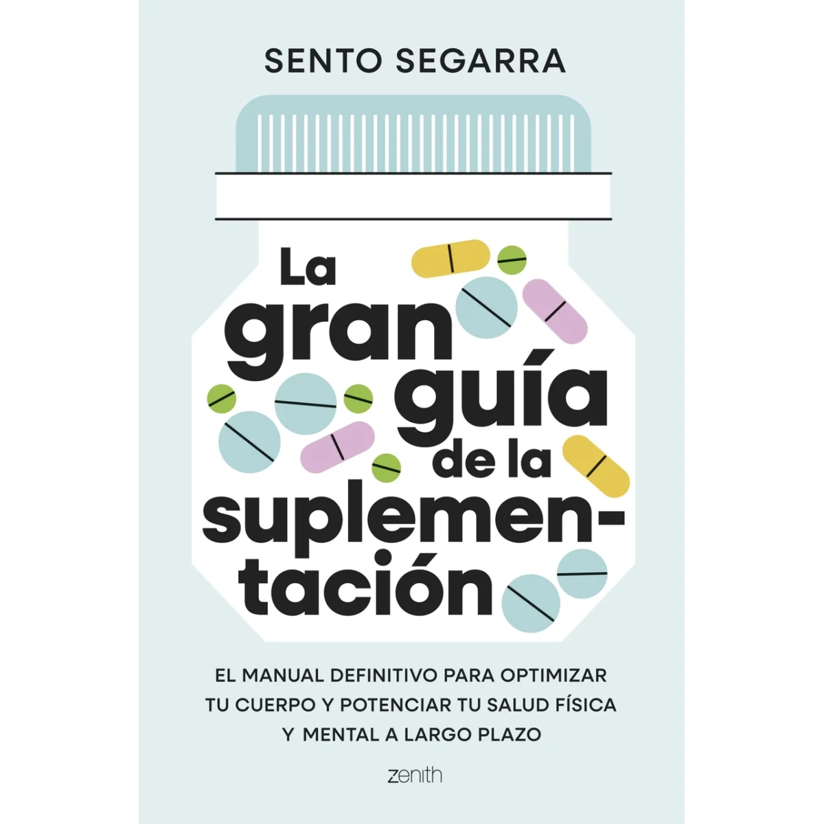 La gran guía de la suplementación, Sento Segarra, Zenith