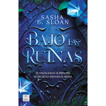 Bajo las ruinas, Sasha Sloan, Crossbooks
