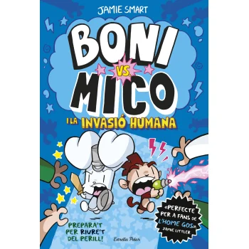 Boni vs. Mico 2. Boni vs. Mico i la Invasió humana, Jamie Smart, Estre