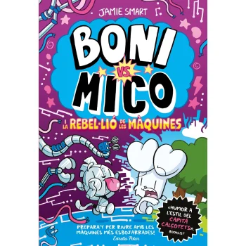 Boni vs. Mico 6. Boni vs. Mico i la reble·lió de les màquines, Jamie S