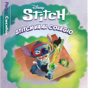 Stitch. Stitch va al colegio. Pequecuentos, Disney Libros