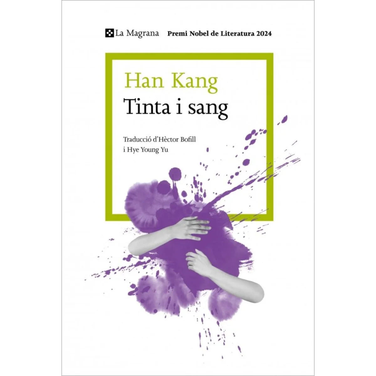 Tinta i sang, Han Kang, La Magrana