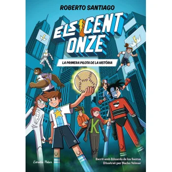 Els Cent Onze 2. La primera pilota de la història, Roberto Santiago, E