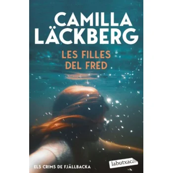 Les filles del fred, Camilla Läckberg, Labutxaca