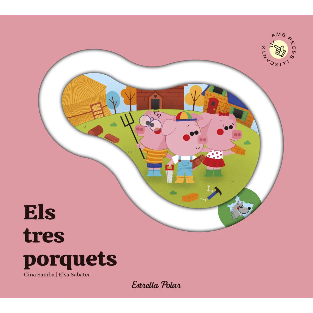Els tres porquets. Conte amb peces lliscants, Gina Samba, Estrella Pol