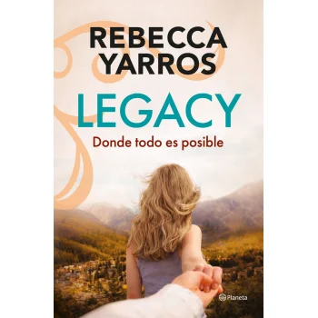 Legacy. Donde todo es posible, Rebecca Yarros, Planeta