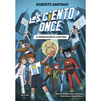 Los Ciento Once 2. El primer balón de la historia, Roberto Santiago, D