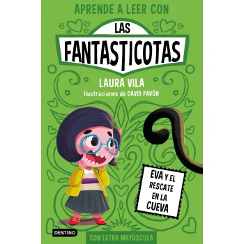 Las Fantasticotas 4. Eva y el rescate en la cueva, Laura Vila, Destin