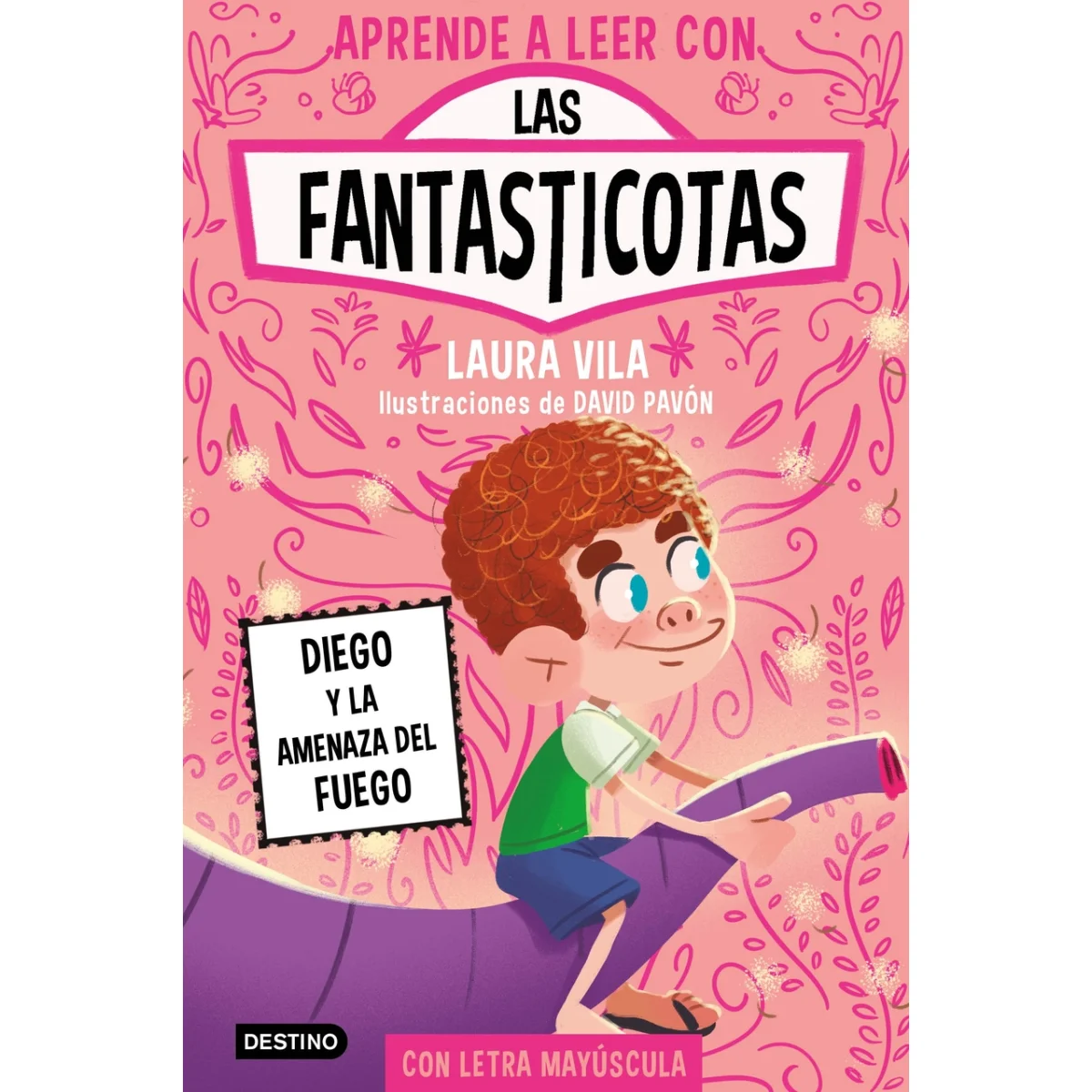 Las Fantasticotas 15. Diego y la amenaza del fuego, Laura Vila, Destin