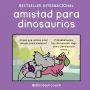 Amistad para dinosaurios, Lunwerg