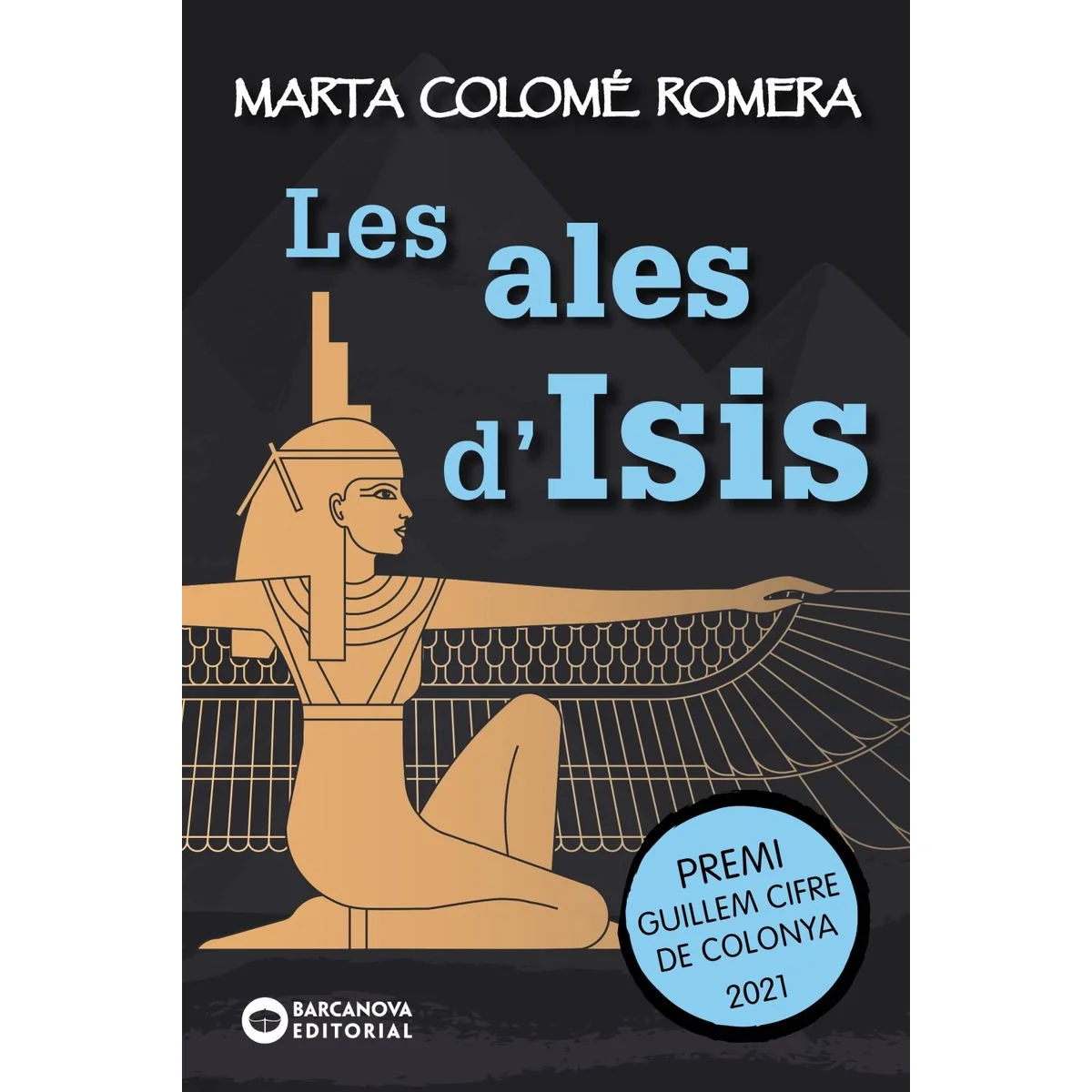 Les ales d´Isis, Marta Colomé Romera, Barcanova