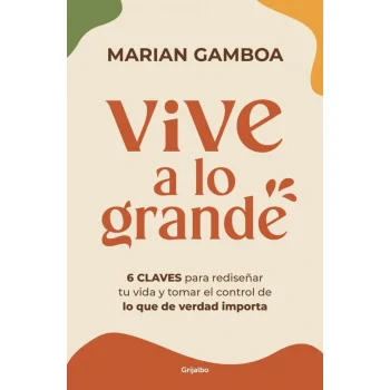 Vive a lo grande, Marian Gamboa, Grijalbo